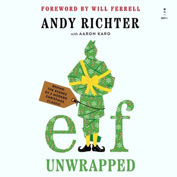 MP3 CD Elf Unwrapped: Behind the Scenes of a Modern Christmas Classic Book
