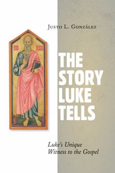 Paperback The Story Luke Tells: Luke's Unique Witness to the Gospel Book