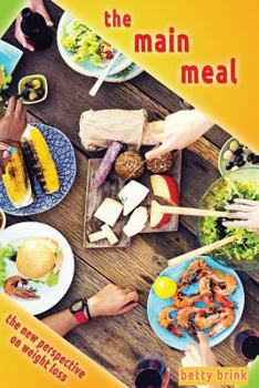 Paperback The Main Meal: The New Perspective On Weight Loss Book