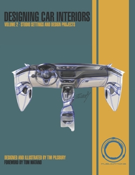 Paperback Designing Car Interiors, Volume 2: Studio Settings and Design Projects Book