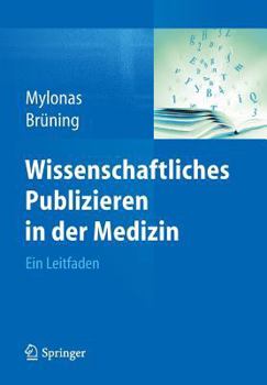 Paperback Wissenschaftliches Publizieren in Der Medizin: Ein Leitfaden [German] Book