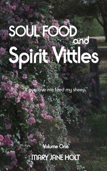 Paperback SOUL FOOD and SPIRIT VITTLES: Volume One Book