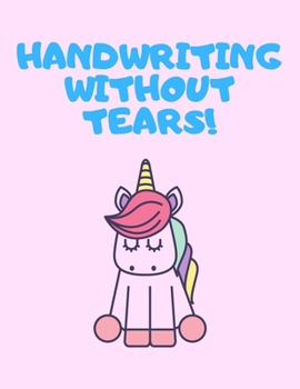 Paperback Handwriting Without Tears!: Primary Composition Notebook Story Paper Journal: Dashed Midline And School Exercise Book 120 Story Pages Unicorn Book