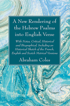 Paperback A New Rendering of the Hebrew Psalms into English Verse Book