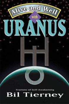 Paperback Alive and Well with Uranus: Transits of Self Awakening Book