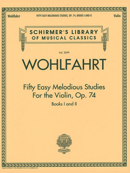Fifty Easy Melodious Studies for the Violin, Op. 74, Books 1 and 2