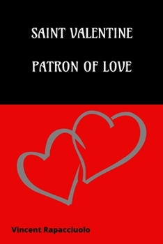 Saint Valentine - Patron of Love