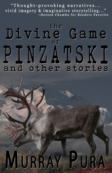 The Divine Game of Pinzatski and Other Stories