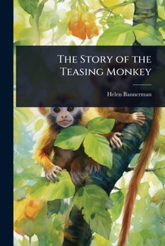 Paperback The Story of the Teasing Monkey Book