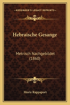 Paperback Hebraische Gesange: Metrisch Nachgebildet (1860) [German] Book