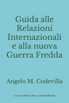 Paperback Guida alle Relazioni Internazionali e alla nuova Guerra Fredda [Italian] Book