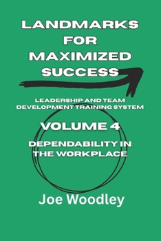 Paperback Landmarks For Maximized Success: Dependability in the Workplace Book
