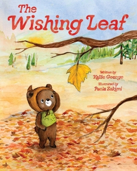 Hardcover The Wishing Leaf: The Perfect Picture Book Read-Aloud for Fall and Winter Book