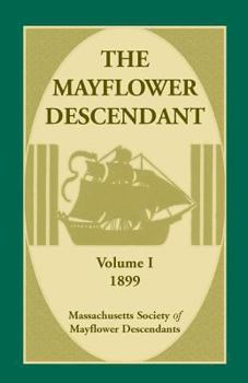 Paperback The Mayflower Descendant, Volume 1, 1899 Book