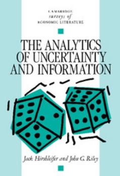 The Analytics of Uncertainty and Information - Book  of the Cambridge Surveys of Economic Literature