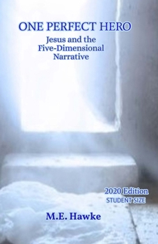 Paperback One Perfect Hero: Jesus and the Five-Dimensional Narrative Book