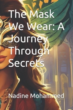 Paperback The Mask We Wear: A Journey Through Secrets Book
