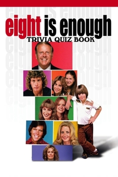 Eight Is Enough: Tivia Quiz Book