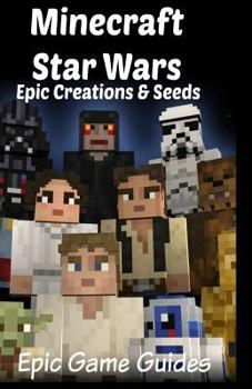 Paperback Minecraft: Star Wars Epic Creations & Seeds Book