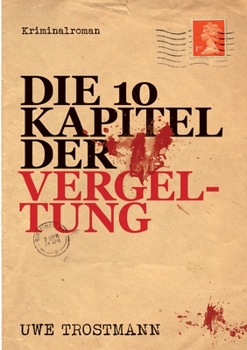 Paperback Die 10 Kapitel der Vergeltung: Kriminalroman [German] Book