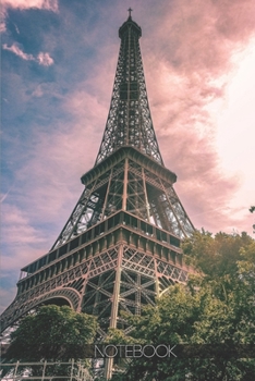 Paperback Notebook: Eiffel tower Paris France [110 pages]: Eiffel tower Paris France Book