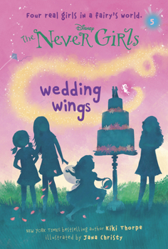 Wedding Wings - Book #5 of the Disney Fairies: The Never Girls