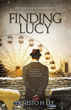 Finding Lucy: The Dream Traveler Book Three