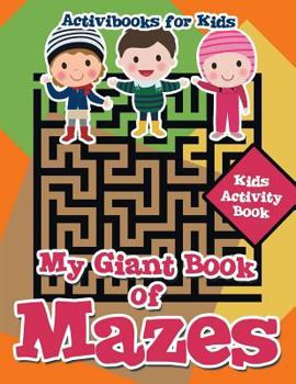 Paperback My Giant Book of Mazes: Kids Activity Book