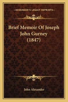 Paperback Brief Memoir Of Joseph John Gurney (1847) Book