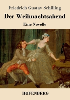 Der Weihnachtsabend: Eine Novelle