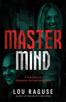 Paperback MasterMind: A True Story of Obsession, Survival, and Justice Book