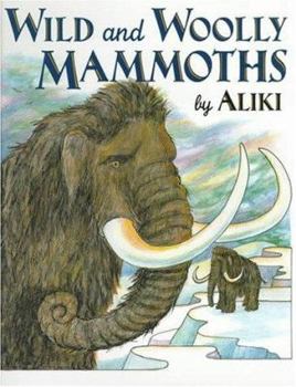 Library Binding Wild and Woolly Mammoths: Revised Edition Book