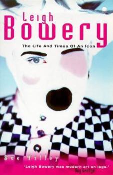 Paperback Leigh Bowery: The Life and Times of an Icon Book