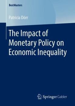 Paperback The Impact of Monetary Policy on Economic Inequality Book