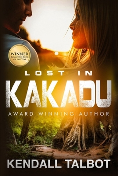 Paperback Lost In Kakadu: Winner: Romantic Book of the Year Book