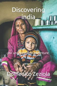 Paperback Discovering india: An unrepeatable adventure Book
