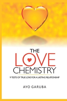 Paperback The Love Chemistry: 9 Tests of True Love for a Lasting Relationship Book