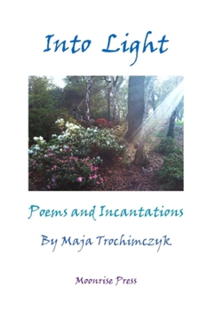 Paperback Into Light: Poems and Incantations Book