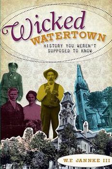Paperback Wicked Watertown:: History You Weren't Supposed to Know Book