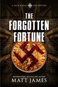 Paperback The Forgotten Fortune: The Jack Reilly Adventures Book