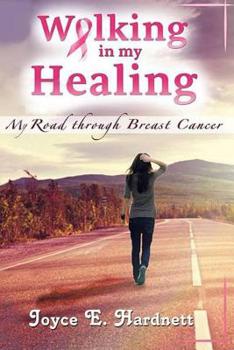 Paperback Walking In My Healing: My Road Through Book