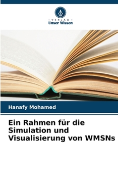 Paperback Ein Rahmen für die Simulation und Visualisierung von WMSNs [German] Book