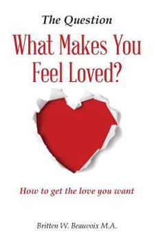 Paperback The Question: What Makes You Feel Loved Book