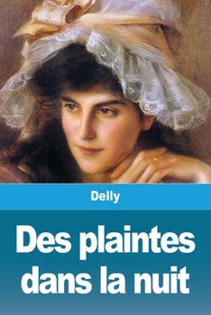 Paperback Des plaintes dans la nuit [French] Book