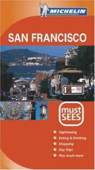 Michelin Must Sees San Francisco - Book  of the Michelin Must Sees