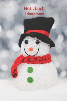 Paperback Notizbuch Schneemann: Weihnachtliches Tagebuch, Notizbuch f?r Kinder [German] Book