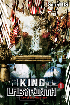 Hardcover King of the Labyrinth, Vol. 1 (Light Novel): Cry of the Minotaur Volume 1 Book