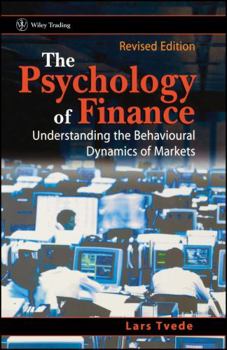 Hardcover The Psychology of Finance: Understanding the Behavioural Dynamics of Markets Book