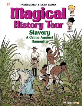 Hardcover Magical History Tour Vol. 11: Slavery: Slavery Book