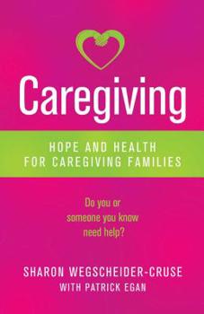Paperback Caregiving: Hope and Health for Caregiving Families Book